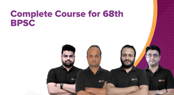 Complete Course for 70th BPSC (Prelims + Mains) (Recorded Batch)