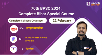 70th BPSC 2024: Complete Bihar Special Course