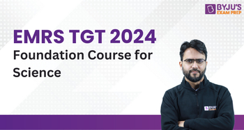 EMRS TGT 2024: Foundation Course for Science