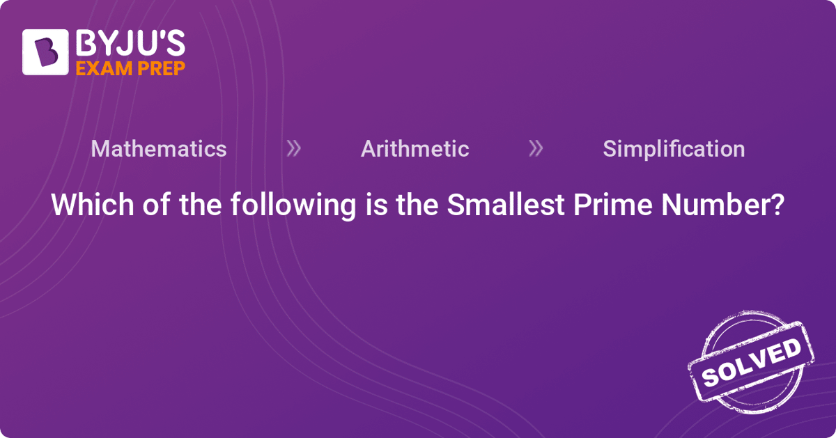 answer-which-of-the-following-is-the-smallest-prime-number