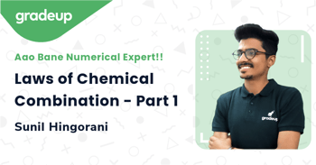 Laws of Chemical Combination - Part 1