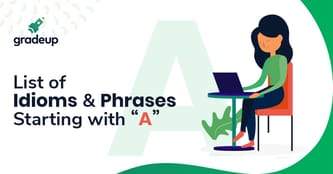 Important Idioms and Phrases Starting with “A”