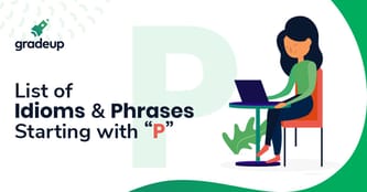 Important Idioms and Phrases starting with “P"