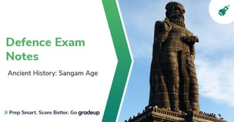 Defence Exam Notes on Ancient History: Sangam Age 