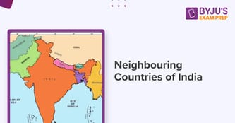 Neighbouring Countries of India: Capitals, Map, List