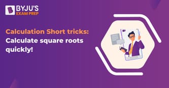 Calculation Short tricks: Calculate Square Roots quickly!