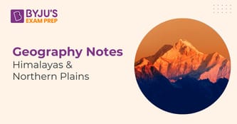 Physical Features of India: Himalayas & Northern Plains