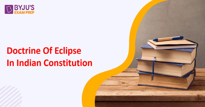 Doctrine Of Eclipse In Indian Constitution - Article 13 & Case Law