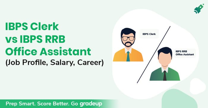 Ibps Clerk Vs Ibps Rrb Office Assistant Job Profile Salary